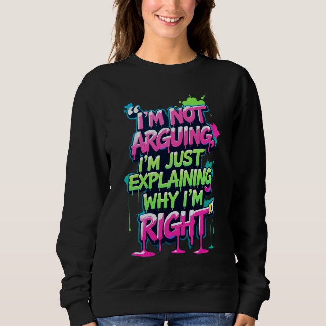 Bold Funny Quote Neon Graffiti Design T Shirt (Framsida)