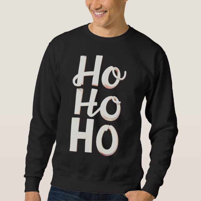 Bold HO HO HO Christmas Holiday Sweatshirt (Framsida)