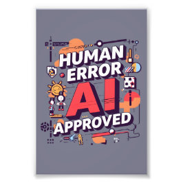 Bold “Human Error, AI Approved” Digital Art Fototryck