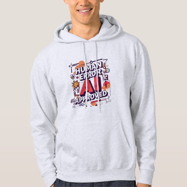 Bold “Human Error, AI Approved” Digital Art Hoodie (Framsida)