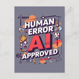 Bold “Human Error, AI Approved” Digital Art Vykort
