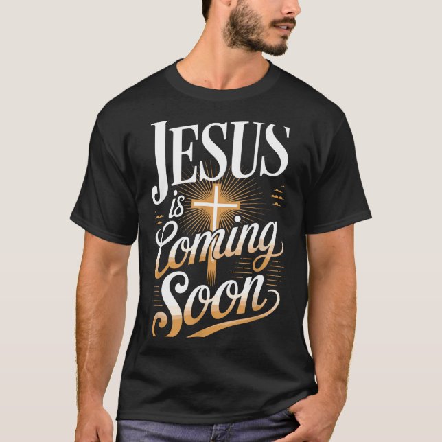 Bold Jesus Is Coming Soon Christian Apparel  T Shirt (Framsida)
