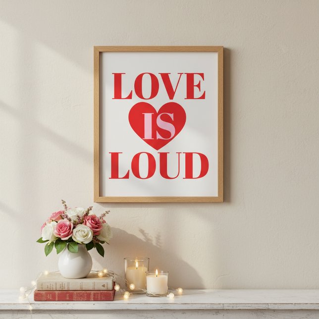 Bold Love Is Loud Valentine’s Day Heart Typography Poster (Skapare uppladdad)