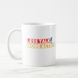 Bold Motivational Quote – Less Talk, More Action Kaffemugg