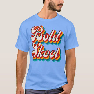 Bold Skool 3 T Shirt