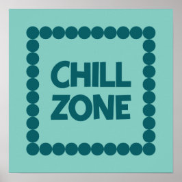 Bold Teal Chill Zone Dorm Room, Bedroom Decor, Poster