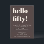 Bold Typography Brown Modern 50th Birthday Party Inbjudningar<br><div class="desc">This modern 50th birthday invitation in brown features bold typography and a rich neutral color palette designed for a milestone celebration. The large “hello fifty” headline creates a strong focal point, paired with clean, minimal text that keeps event details clear and easy to read. Personalize the name, date, time, location,...</div>
