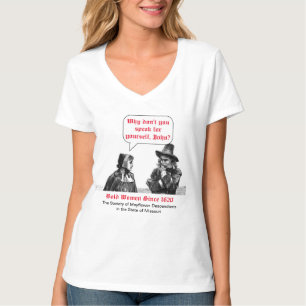 Bold Women sedan 1620 (Mayblommor Descendant) T Shirt