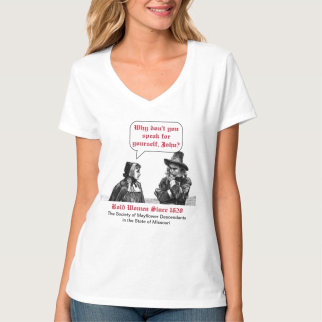 Bold Women sedan 1620 (Mayblommor Descendant) T Shirt (Framsida)