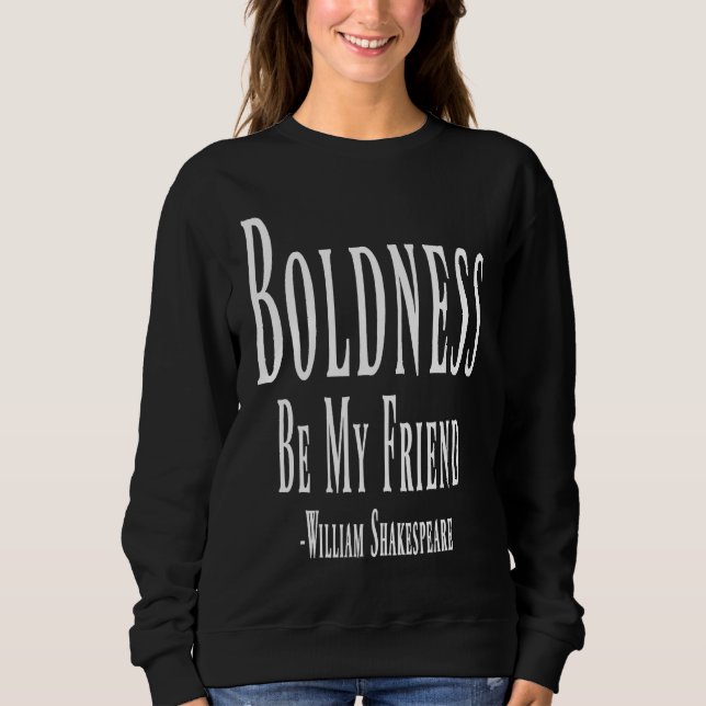 Boldness Be My Friend William Shakespeare Quote T Shirt (Framsida)