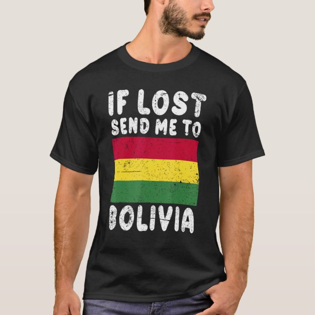 Bolivia Flag Souvenir If lost send me to Bolivia T Shirt (Framsida)