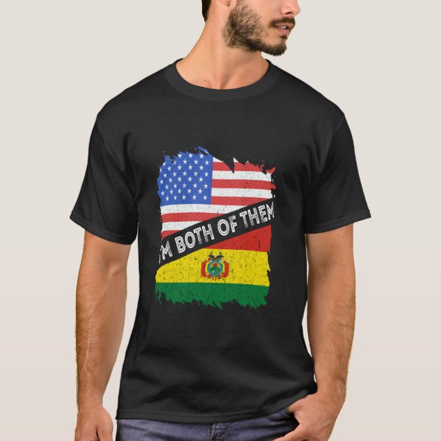 Bolivia Flagga I är både USA och Bolivia T Shirt (Framsida)