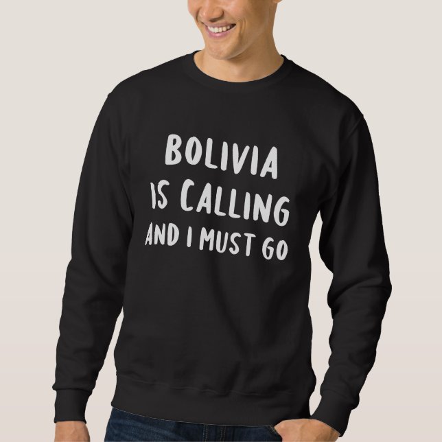 Bolivia Is Calling And I Must Go Vacation Funny Co Lång Ärmad Tröja (Framsida)
