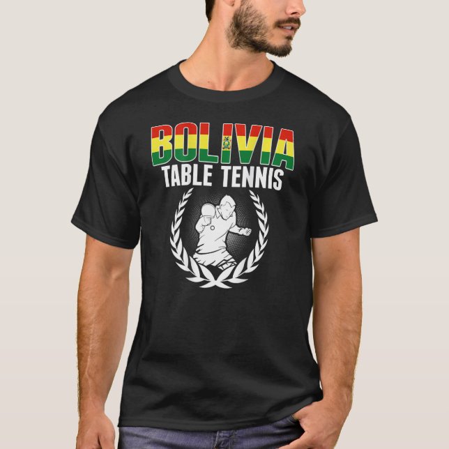 Bolivia Table Tennis   Bolivian Ping Pong Supporte T Shirt (Framsida)