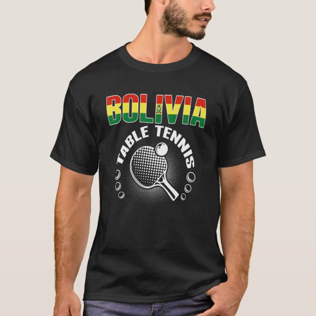 Bolivia Table Tennis   Support Bolivian Ping Pong  T Shirt (Framsida)
