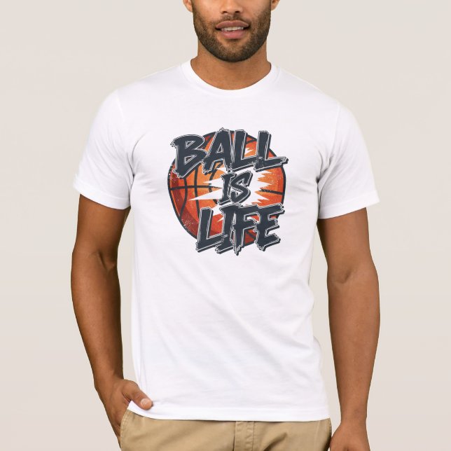 Boll är Life Basketball Sports & Streetwear Graphi T Shirt (Framsida)