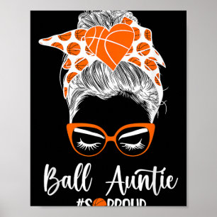 Boll Auntie So Proud Basketball Moster Basketball  Poster