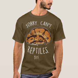 Boll Python Förlåt Cant Reptiles hej T Shirt