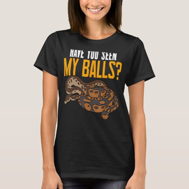 Boll Python-ormen har sett mitt Bollar T Shirt (Framsida)