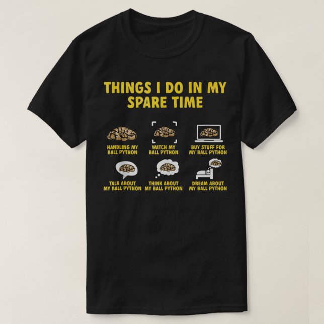 Boll Python Snake Sak I gör jag i min lediga tid T Shirt (Design framsida)