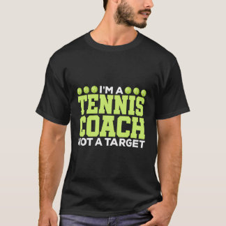 Boll Sport Älskare I är tennis coach not a Target T Shirt