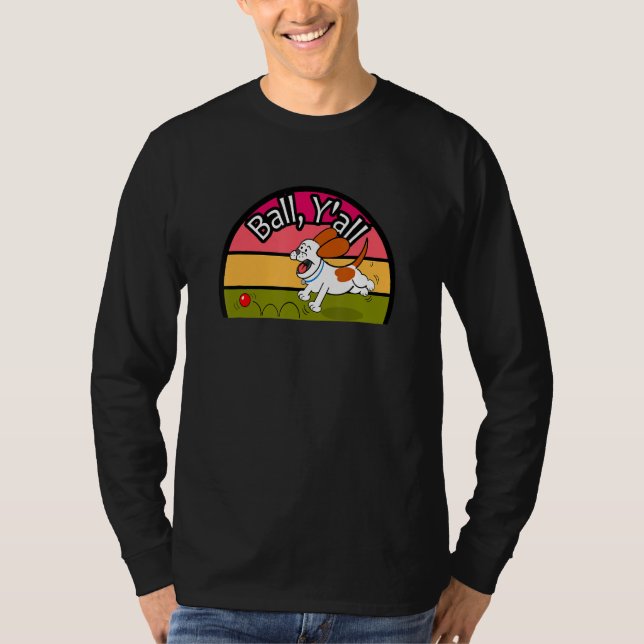 Boll Y'all Hund och Boll Hund som jagar Boll T Shirt (Framsida)