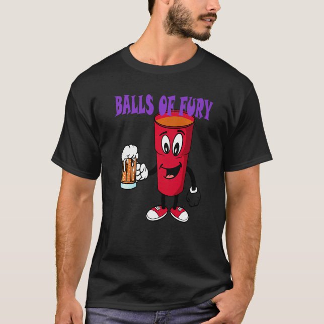 Bollar av fury Beer Pong Drinking Game Beer Drinke T Shirt (Framsida)