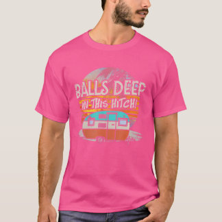 Bollar djup i den här hitch fina campingskjortan t shirt