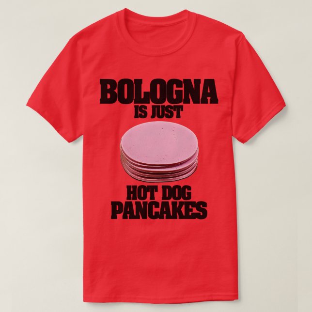 Bologna är bara Hett Hund Pancakes T Shirt (Design framsida)