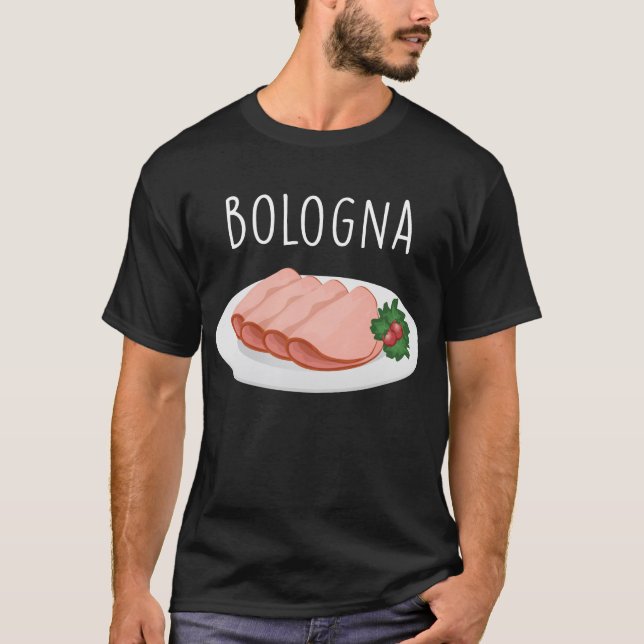 Bologna Sausage Foodie Baloney Mortadella Älskare T Shirt (Framsida)