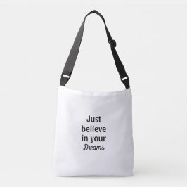 Bolsa tro bara på dina drömmar axelväska