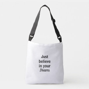 Bolsa tro bara på dina drömmar axelväska