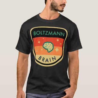 Boltzmann Brain 2 T Shirt