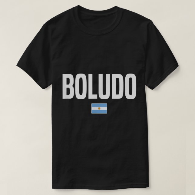 Boludo Argentinian Slang Argentina T Shirt (Design framsida)