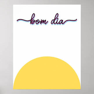 Bom Dia Good Morning Konsttryck Poster