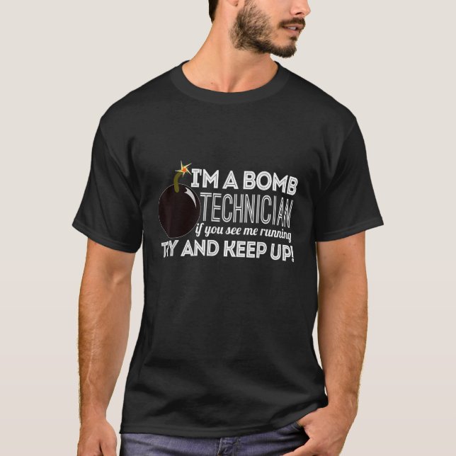 Bomb Technician om du ser mig springa T Shirt (Framsida)