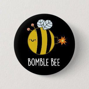 Bomble Bee Funny Bumblebee Bomb Pun Mörk BG Knapp