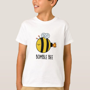 Bomble Bee Funny Bumblebee Bomb Pun T Shirt