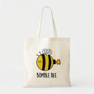 Bomble Bee Funny Bumblebee Bomb Pun Tygkasse