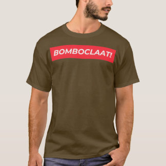 Bomboclaat T Shirt