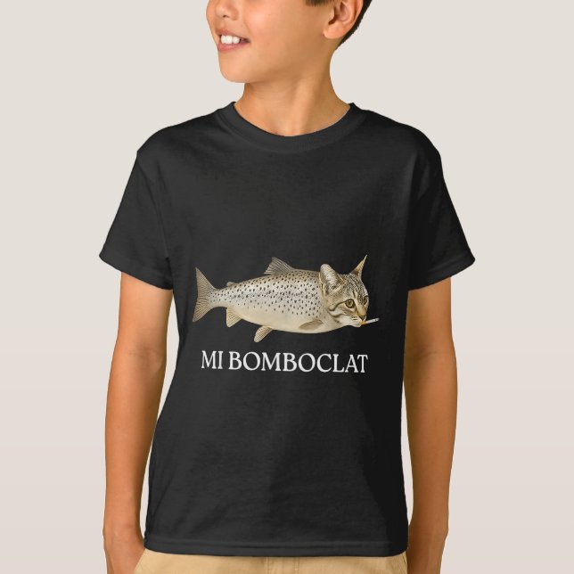 Bomboclat Fish Cat Meme Mi Bomboclat Silly Stud Br T Shirt (Framsida)
