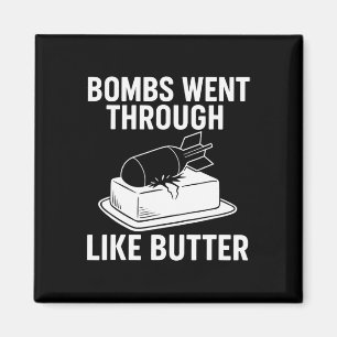 Bombs Like Butter – Roliga Politiska Citat Trump T Magnet