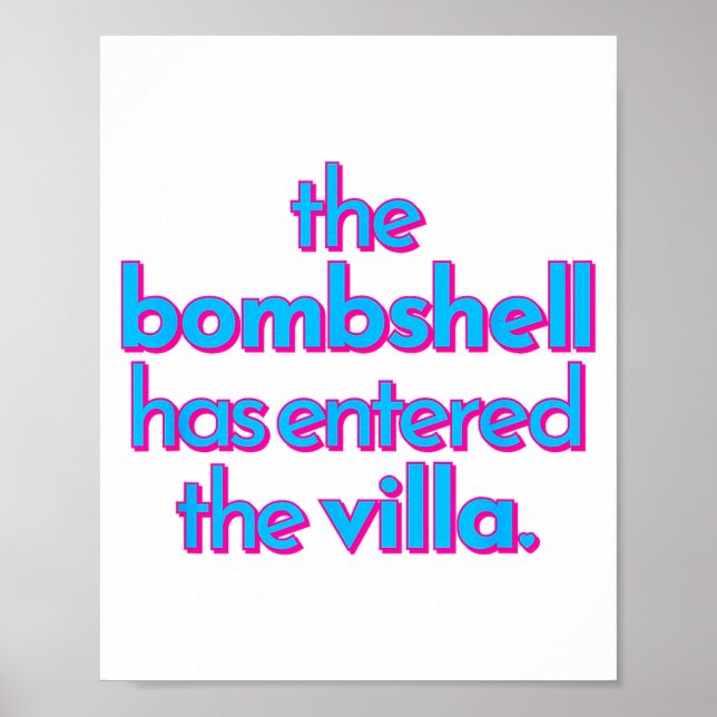 Bombshell Has Entered The Villa Funny Got A Text C Poster (Framsidan)