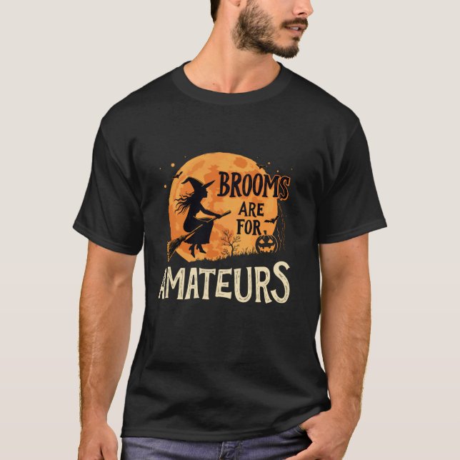 Bommar är för Amateurer Witch Riding Brooms Hallow T Shirt (Framsida)