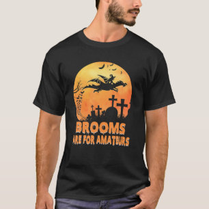 Bommar är för Amateurer Witch Riding Dragon Hallow T Shirt