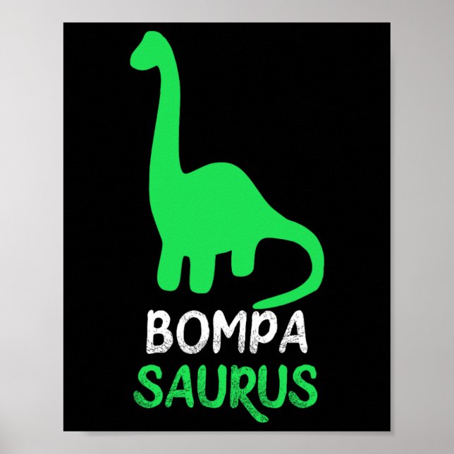 Bompa-saurus Funny Dino Dinosaur Bompasaurus Poster (Framsidan)