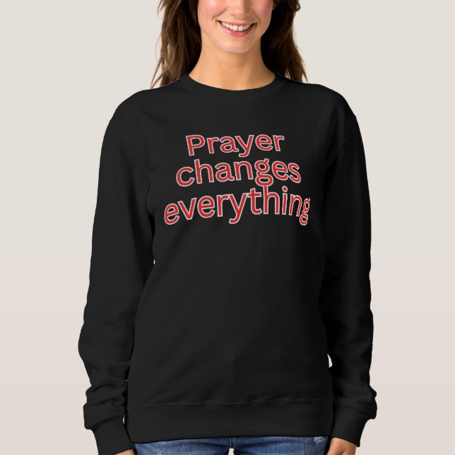 Bön förändrar allt t shirt (Framsida)
