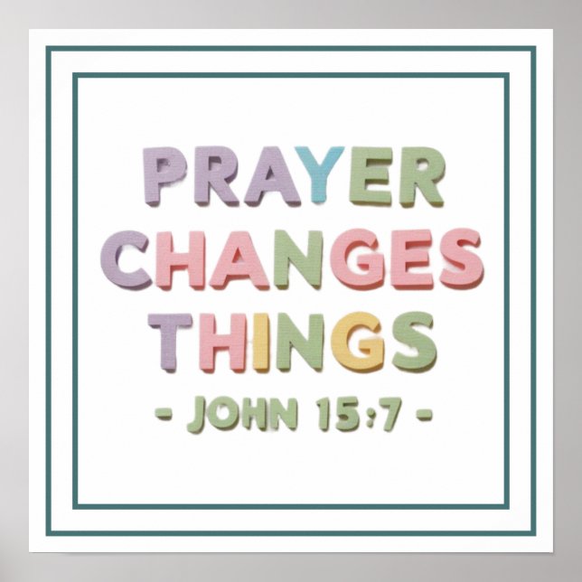 Bön förändrar saker Johannes 15:7 Modern kristen Poster (Framsidan)