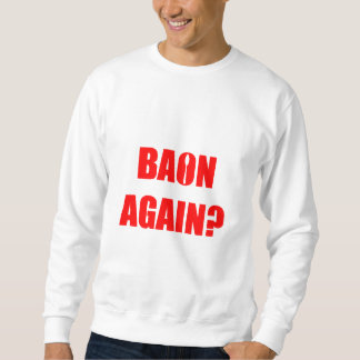 Bon igen? Röd text Unisex Lång Ärmad Tröja