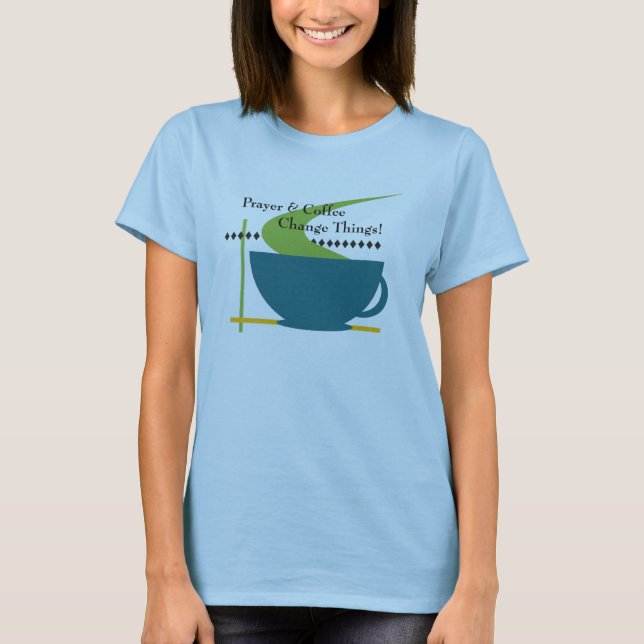 Bön- och kaffekvinna T-tröja Tee Shirt (Framsida)